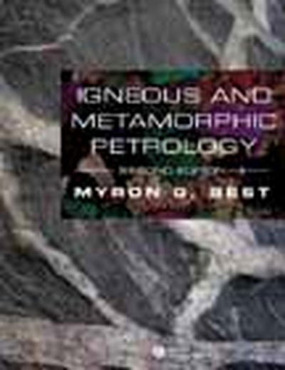 Cover for Best, Myron G. (Brigham Young University) · Igneous and Metamorphic Petrology (Paperback Book) (2002)