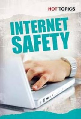 Cover for Nick Hunter · Internet Safety - Hot Topics (Paperback Book) (2012)