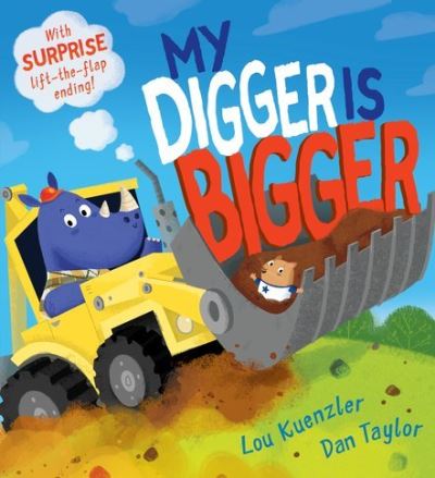 Cover for Lou Kuenzler · My Digger is Bigger (Paperback Book) (2017)