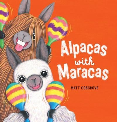 Cover for Matt Cosgrove · Alpacas with Maracas (PB) (Paperback Book) (2020)