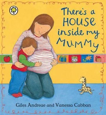 Cover for Giles Andreae · There's A House Inside My Mummy Board Book (Board book) (2012)