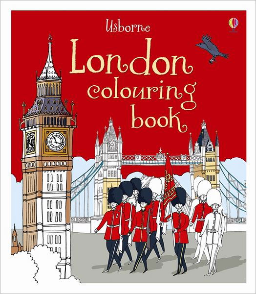 London Colouring Book - Colouring Books - Struan Reid - Kirjat - Usborne Publishing Ltd - 9781409532880 - perjantai 1. kesäkuuta 2012