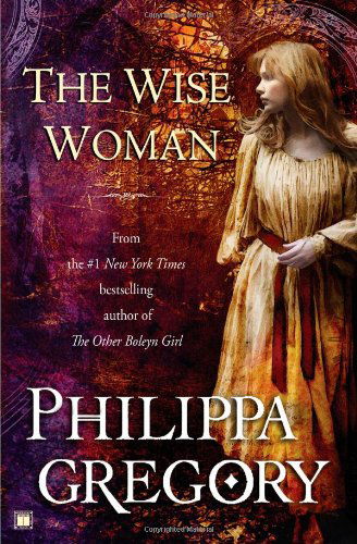 Cover for Philippa Gregory · The Wise Woman: a Novel (Paperback Bog) [Reprint edition] (2008)