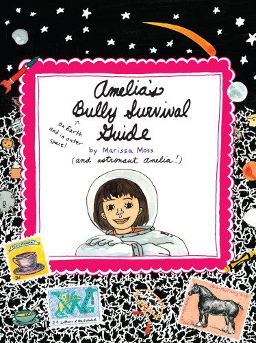 Cover for Marissa Moss · Amelia's Bully Survival Guide (Paperback Book) [Reprint edition] (2012)