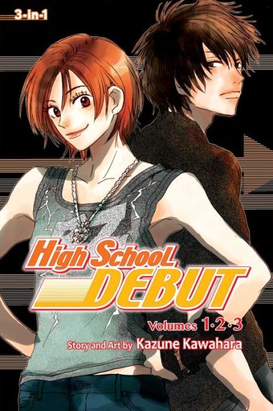 High School Debut (3-in-1 Edition), Vol. 1: Includes vols. 1, 2 & 3 - High School Debut (3-in-1 Edition) - Kazune Kawahara - Książki - Viz Media, Subs. of Shogakukan Inc - 9781421565880 - 13 marca 2014