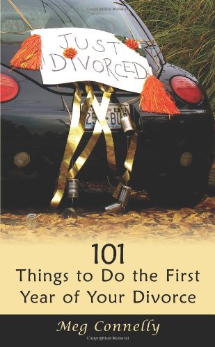 Cover for Meg Connelly · 101 Things to Do the First Year of Your Divorce (Paperback Bog) (2006)