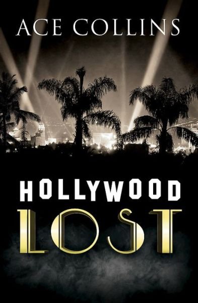 Cover for Ace Collins · Hollywood Lost (Paperback Book) (2015)