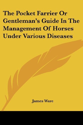 Cover for Sir James Ware · The Pocket Farrier Or Gentleman's Guide In The Management Of Horses Under Various Diseases (Paperback Book) (2007)