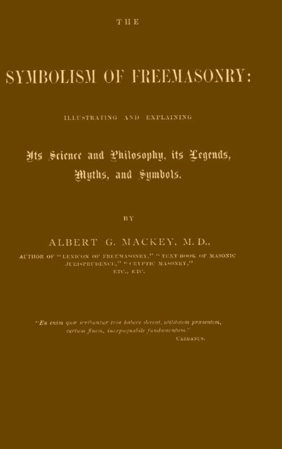 Cover for Albert Gallatin Mackey · The Symbolism of Freemasonry (Hardcover Book) (2008)