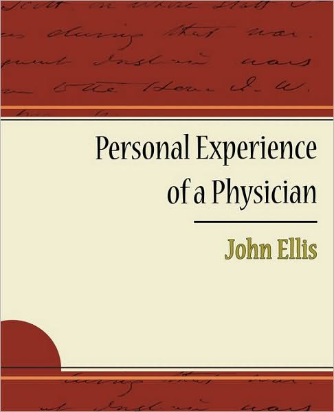 Cover for John Ellis · Personal Experience of a Physician (Paperback Book) (2010)