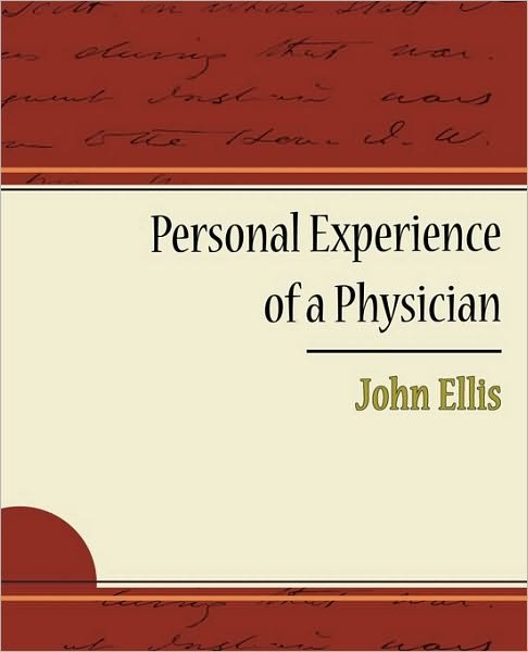 Cover for John Ellis · Personal Experience of a Physician (Paperback Book) (2010)