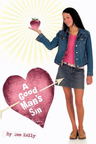 Cover for Dee Kelly · A Good Man's Sin (Paperback Book) (2009)