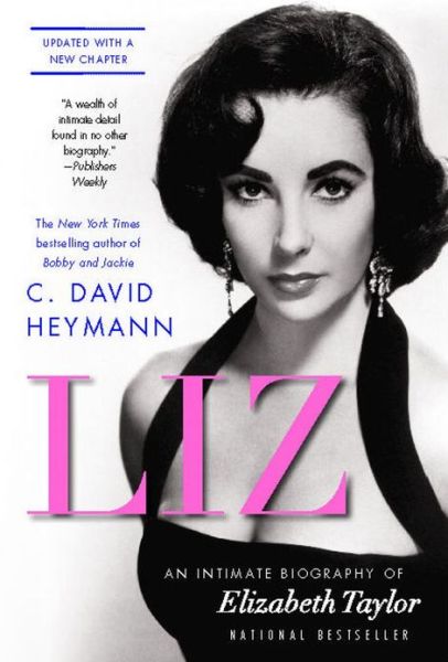 Cover for C. David Heymann · Liz: an Intimate Biography of Elizabeth Taylor (Taschenbuch) [Rev edition] (2011)