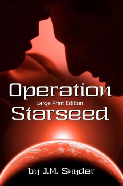 Cover for J M Snyder · Operation Starseed (Paperback Bog) (2008)