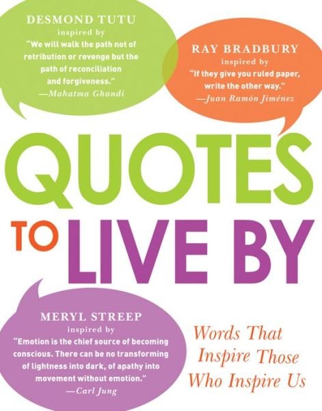 Cover for Adams Media · Quotes to Live By: Words That Inspire Those Who Inspire Us (Paperback Bog) (2013)