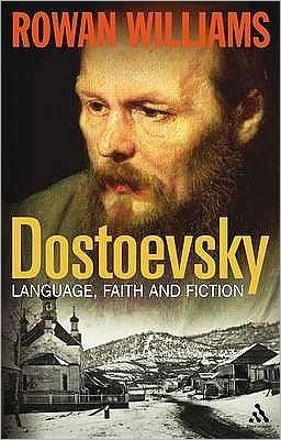 Cover for Williams, Rowan (Magdalene College, Cambridge, UK) · Dostoevsky: Language, Faith and Fiction (Paperback Book) (2009)