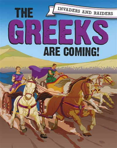 Cover for Paul Mason · Invaders and Raiders: The Greeks are coming! - Invaders and Raiders (Innbunden bok) [Illustrated edition] (2018)