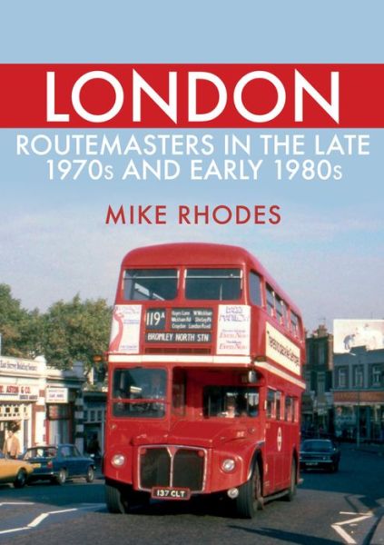 Cover for Mike Rhodes · London Routemasters in the Late 1970s and Early 1980s (Paperback Book) (2020)