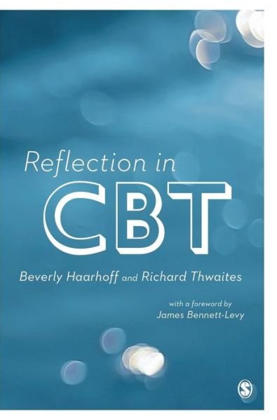 Reflection in CBT - Beverly Haarhoff - Bücher - Sage Publications Ltd - 9781446258880 - 31. Dezember 2015