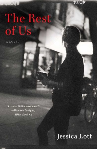 Cover for Jessica Lott · The Rest of Us: a Novel (Paperback Book) [Reprint edition] (2014)