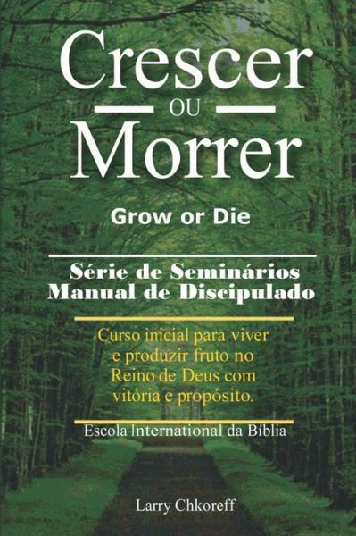 Cover for Larry Chkoreff · Crescer Ou Morrer - Grow or Die (Paperback Book) (2011)