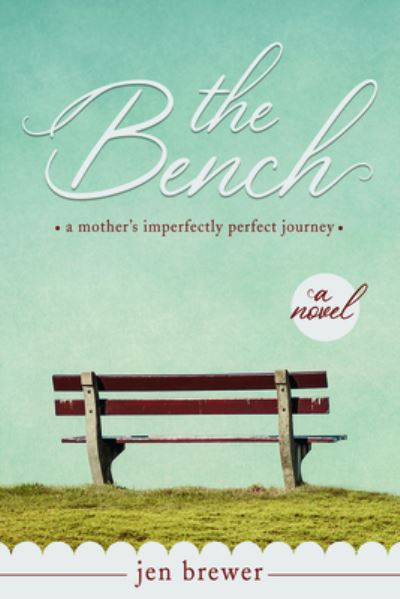 Cover for Jen Brewer · The Bench (Pocketbok) (2021)