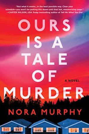 Cover for Nora Murphy · Ours Is a Tale of Murder: A Novel (Pocketbok) (2026)
