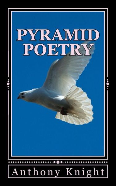 Anthony Knight · Pyramid Poetry (Paperback Book) (2011)