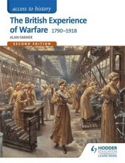 Cover for Alan Farmer · Access to History: The British Experience of Warfare 1790-1918 for Edexcel Second Edition (Paperback Bog) [2 Revised edition] (2015)