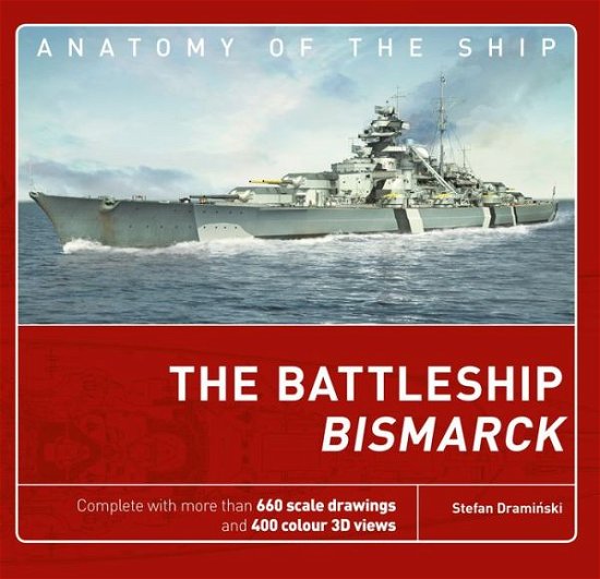 Cover for Stefan Draminski · The Battleship Bismarck - Anatomy of The Ship (Hardcover bog) (2018)