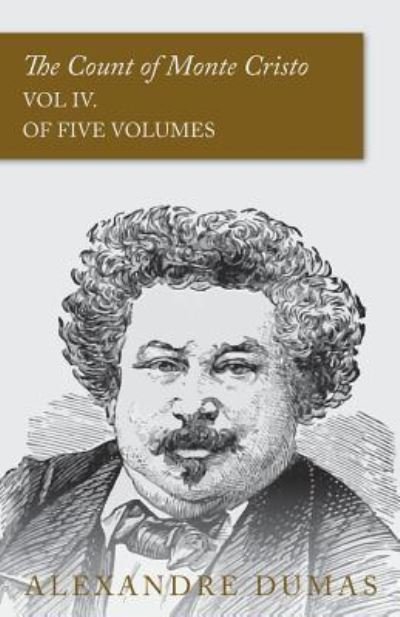 Cover for Alexandre Dumas · The Count of Monte Cristo - Vol IV. (In Five Volumes) (Paperback Bog) (2015)