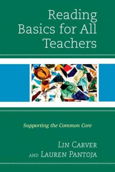 Cover for Lin Carver · Reading Basics for All Teachers: Supporting the Common Core (Hardcover Book) (2015)