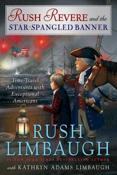 Rush Revere and the Star-spangled Banner - Rush Limbaugh - Książki - Threshold Editions - 9781476789880 - 27 października 2015