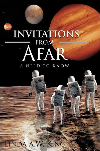 Cover for Linda A.w. King · Invitations from Afar: a Need to Know (Paperback Book) [1st Ed. edition] (2012)