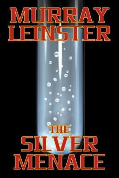 Cover for Murray Leinster · The Silver Menace (Taschenbuch) (2015)