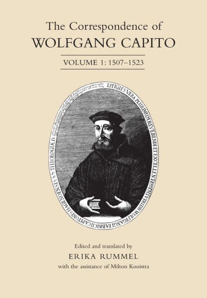 Cover for Wolfgang Capito · The Correspondence of Wolfgang Capito: Volume 1: 1507-1523 (Paperback Book) [Annotated edition] (2020)