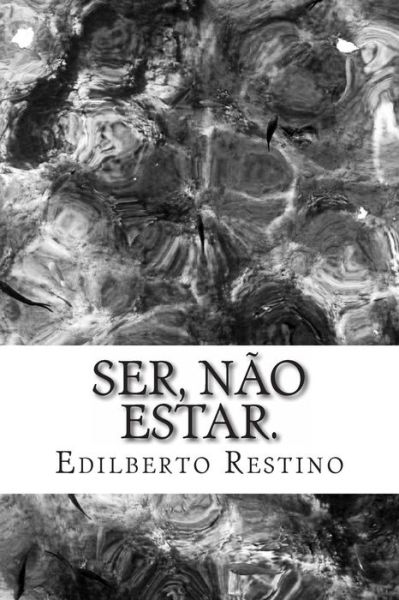 Cover for Edilberto a Restino · Ser, Nao Estar. (Paperback Book) (1984)