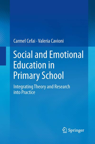 Cover for Carmel Cefai · Social and Emotional Education in Primary School: Integrating Theory and Research into Practice (Paperback Book) [Softcover reprint of the original 1st ed. 2014 edition] (2016)