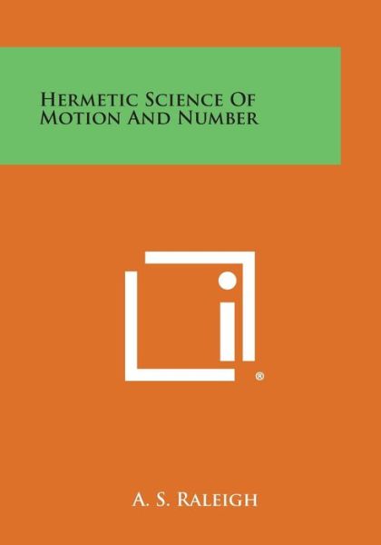 Cover for A S Raleigh · Hermetic Science of Motion and Number (Paperback Book) (2013)