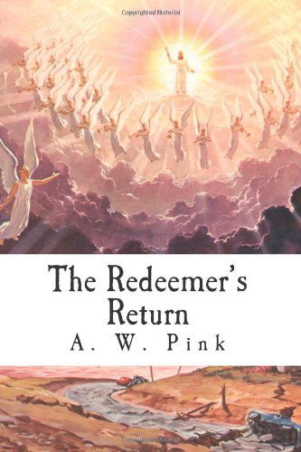 Cover for A. W. Pink · The Redeemer's Return (Paperback Book) (2013)