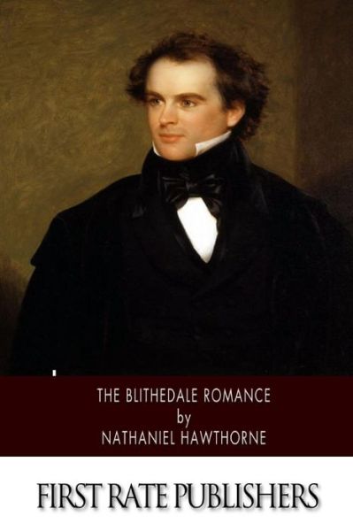 The Blithedale Romance - Nathaniel Hawthorne - Books - Createspace - 9781494950880 - January 13, 2014