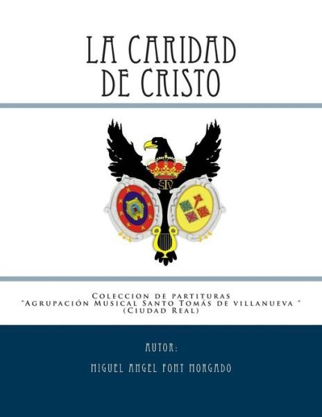 Cover for Miguel Angel Font Morgado · La Caridad De Cristo - Marcha Procesional: Partituras Para Agrupacion Musical (Paperback Book) (2014)