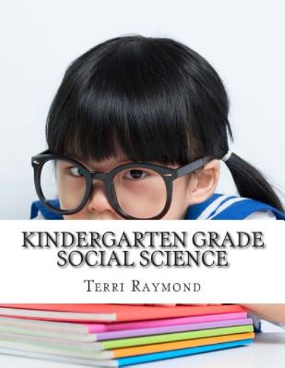 Cover for Terri Raymond · Kindergarten Grade Social Science: (For Homeschool or Extra Practice) (Paperback Book) (2014)