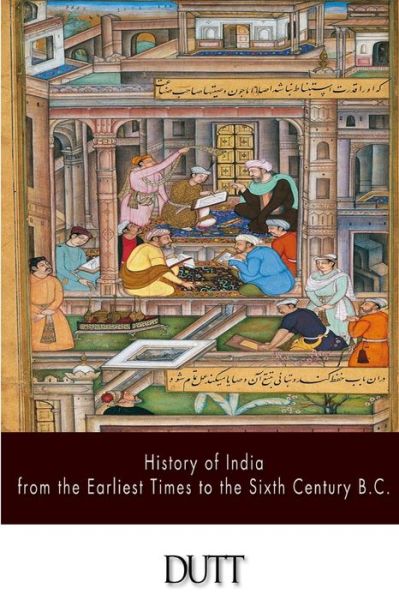 Cover for Romesh Dutt · History of India from the Earliest Times to the Sixth Century B.c. (Paperback Book) (2014)