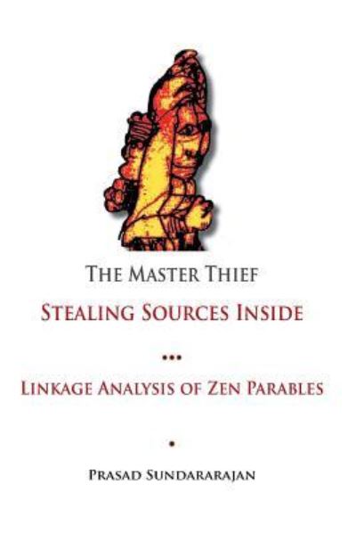 Cover for Prasad Sundararajan · The Master Thief: Linkage Analysis of Zen Parables (Paperback Book) (2014)