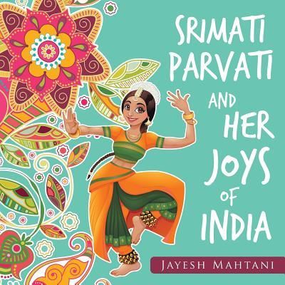 Cover for Jayesh Mahtani · Srimati Parvati and Her Joys of India (Paperback Book) (2015)