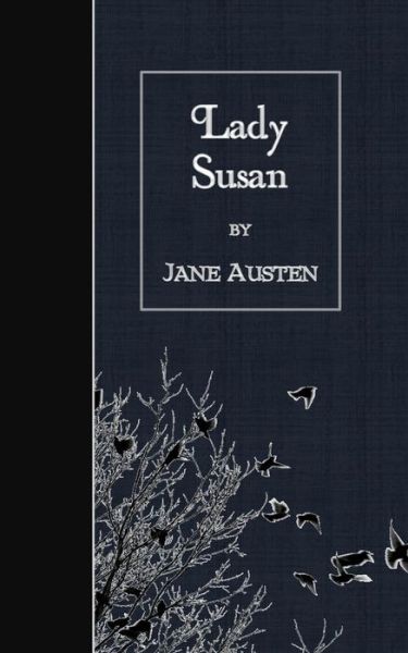 Lady Susan - Jane Austen - Książki - Createspace - 9781507878880 - 6 lutego 2015