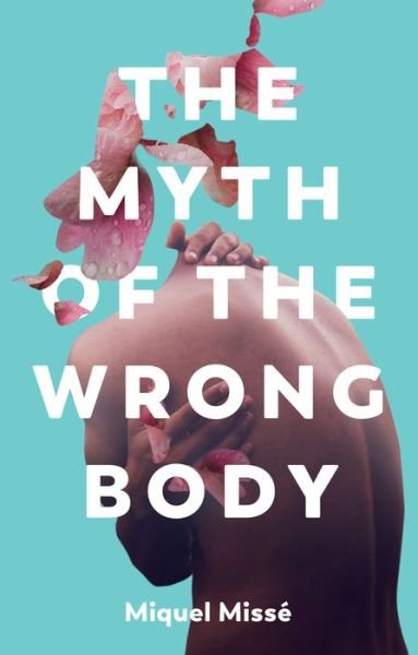 Cover for Miquel Misse · The Myth of the Wrong Body (Taschenbuch) (2022)