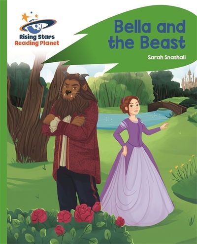 Cover for Sarah Snashall · Reading Planet - Bella and the Beast - Green: Rocket Phonics - Rising Stars Reading Planet (Taschenbuch) (2019)