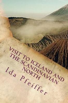 Cover for Ida Pfeiffer · Visit to Iceland and the Scandinavian North (Paperback Book) (2015)